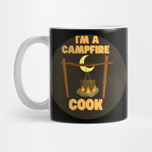 I'm A Campfire Cook by The PodShack Studio Fort Worth